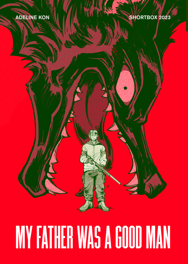 The cover of the comic “My Father Was a Good Man” by Adeline Kon. The cover features a woman with short hair, wearing a light snow jacket and thick snow pants, holding a shotgun in her hands, with the barrel pointed downwards. She is coloured in greyscale. Above her, a black wolf opens its jaw towards her, tongue salivating, ready to snap at her, their right eye visible and looking directly at the audience. They are coloured in black and various shades of red. The cover’s background is red.